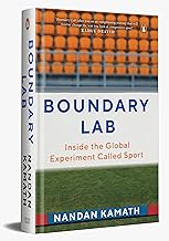 Boundary Lab: Inside the Global Experiment Called Sport by Nandan Kamath