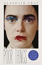 Poor Things: Read the extraordinary book behind the award-winning film by Alasdair Gray