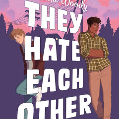 THEY HATE EACH OTHER by Amanda Woody