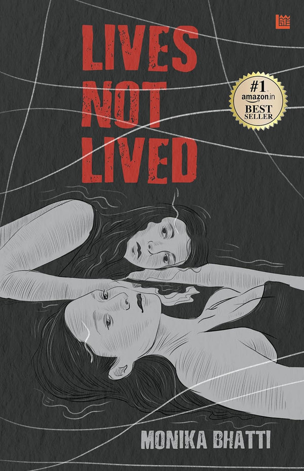 Lives Not Lived by Monika Bhatti