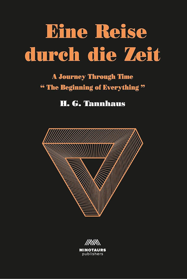 Eine Reise durch die Zeit: A Journey through time: 1 (Dark Original Novel) by H G Tannhaus