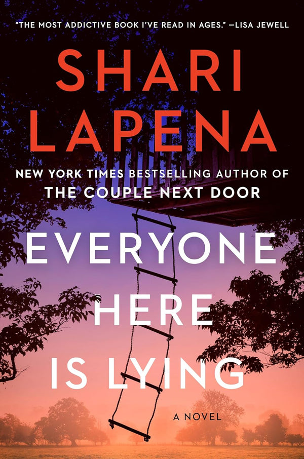 Everyone Here Is Lying: A Novel  by Shari Lapena (Author)