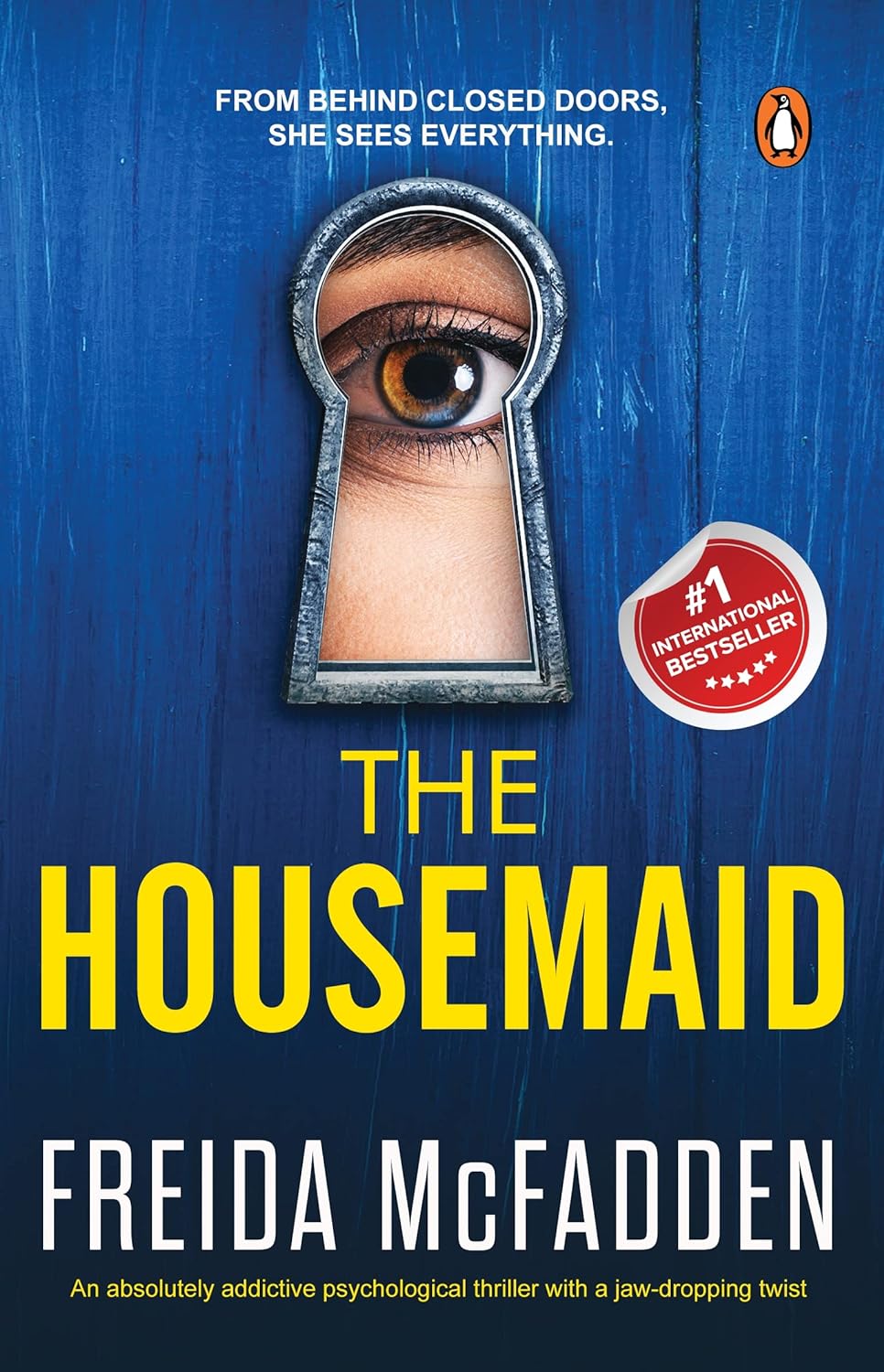 The Housemaid: An Absolutely Addictive Psychological Thriller with a Jaw-Dropping Twist by Freida McFadden