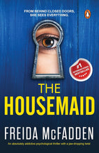 The Housemaid: An Absolutely Addictive Psychological Thriller with a Jaw-Dropping Twist by Freida McFadden