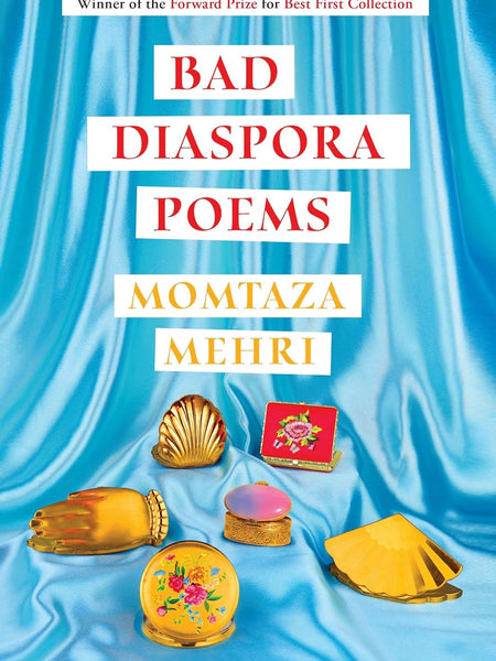 Bad Diaspora Poems: Winner of the Forward Prize for Best First Collection by Momtaza Mehri