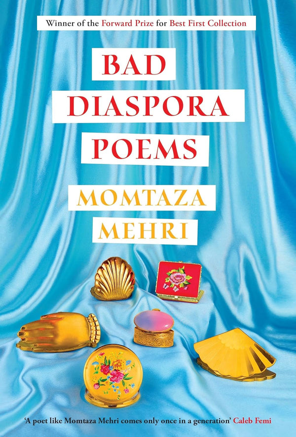 Bad Diaspora Poems: Winner of the Forward Prize for Best First Collection by Momtaza Mehri