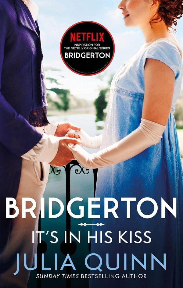 Bridgerton: It's In His Kiss (Bridgertons Book 7) by Julia Quinn