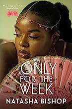 Only For The Week by Natasha Bishop and Muddled Ink Editorial Co