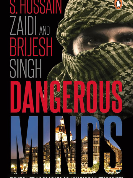 Dangerous Minds by Hussain Zaidi (Author), Brijesh Singh (Author)