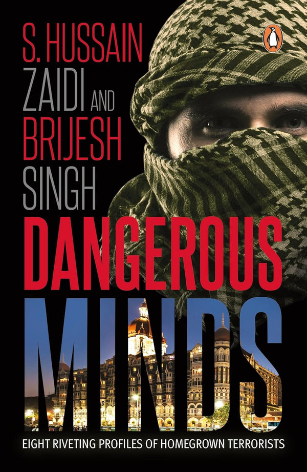 Dangerous Minds by Hussain Zaidi (Author), Brijesh Singh (Author)