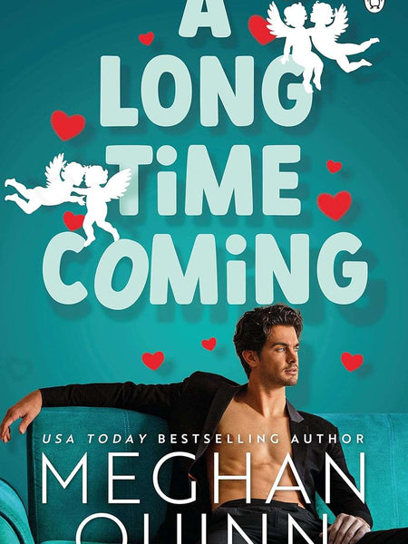 A Long Time Coming by Meghan Quinn