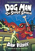 DOG MAN #12: THE SCARLET SHEDDER: A GRAPHIC NOVEL by Dav Pilkey