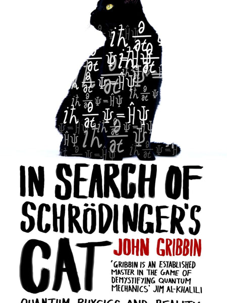 In Search of Schrödinger's Cat by John Gribbin