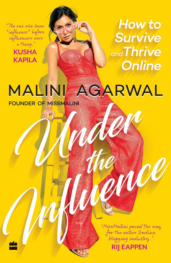 Under The Influence: How to survive and thrive online by Malini Agarwal