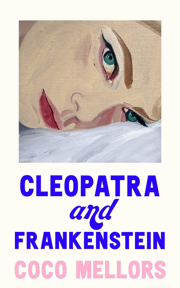 Cleopatra and Frankenstein Book by Coco Mellors