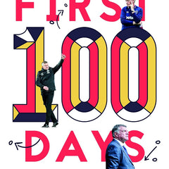 The First 100 Days: Lessons In Leadership From The Football Bosses by Phil Denton and Micky Mellon