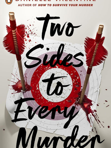Two Sides to Every Murder: The New York Times bestselling YA thriller by Danielle Valentine