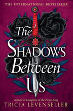 The Shadows Between Us by Tricia Levenseller