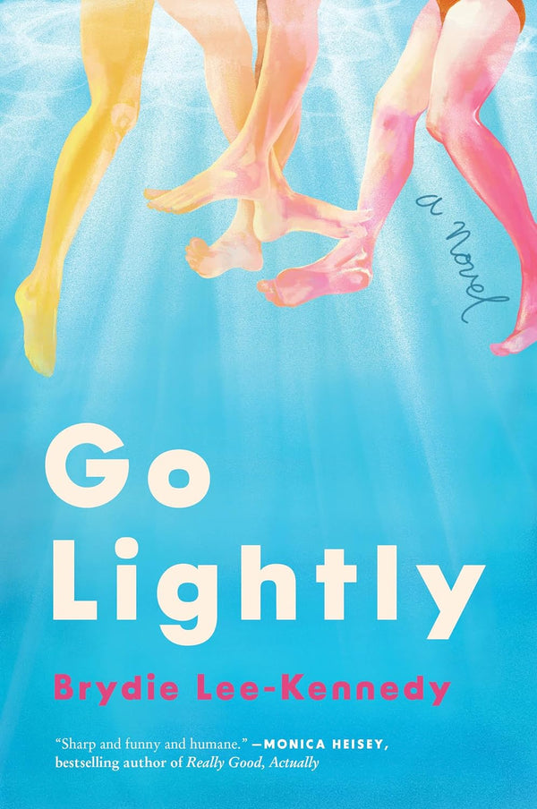 Go Lightly: The funny, sharp and heartfelt bisexual love story by Brydie Lee-Kennedy