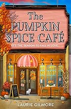 The Pumpkin Spice Café: TikTok Made Me Buy It (Dream Harbor, Book 1) by Laurie Gilmore