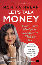 Let's Talk Money: You've Worked Hard for It, Now Make It Work for You Book by Monika Halan