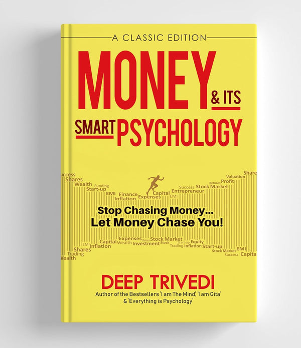 Money and its Smart Psychology by Deep Trivedi