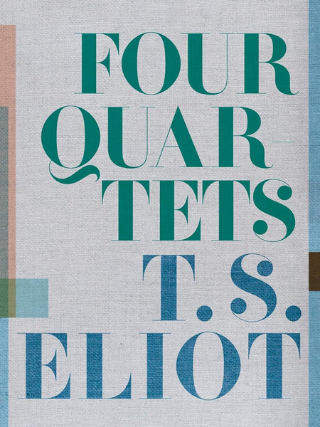 Four Quartets by T. S. Eliot (Author)