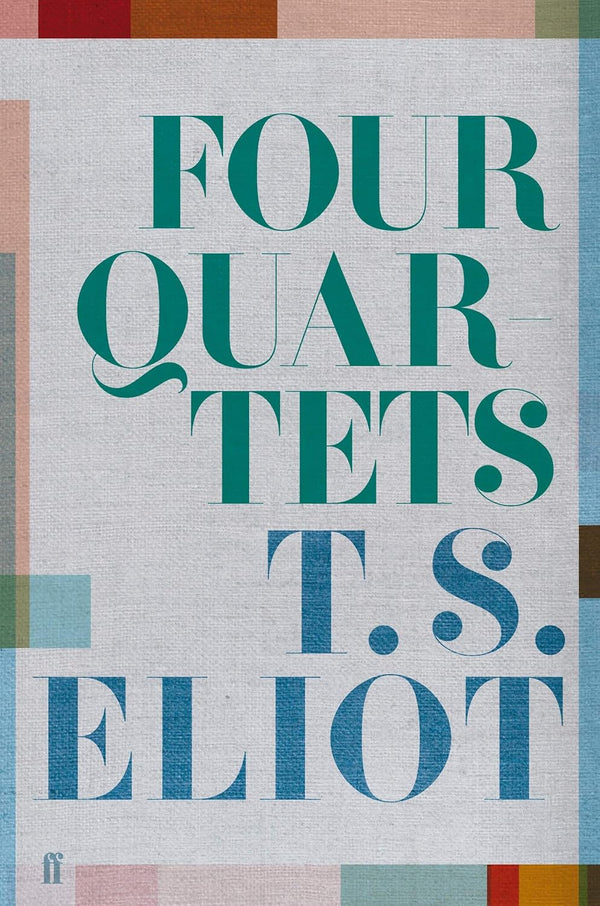 Four Quartets by T. S. Eliot (Author)