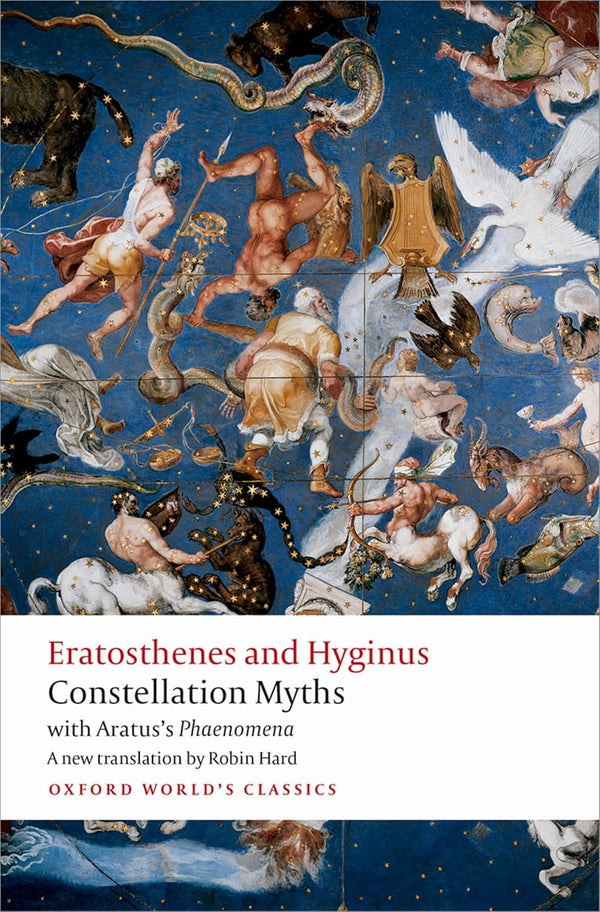 CONSTELLATION MYTHS OWC P by Eratosthenes , Hyginus, et al.