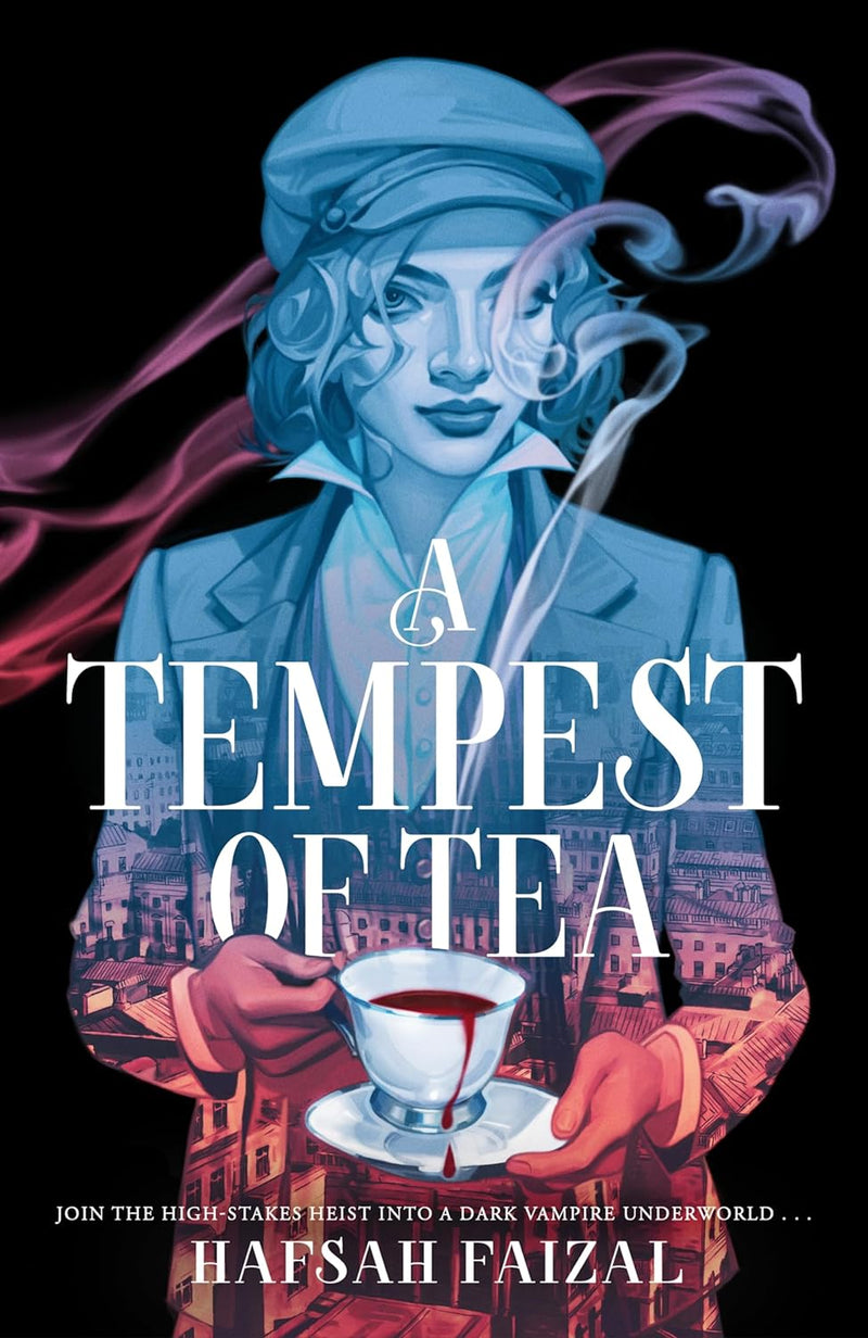 A Tempest of Tea: (Blood and Tea) by Hafsah Faizal