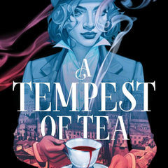 A Tempest of Tea: (Blood and Tea) by Hafsah Faizal