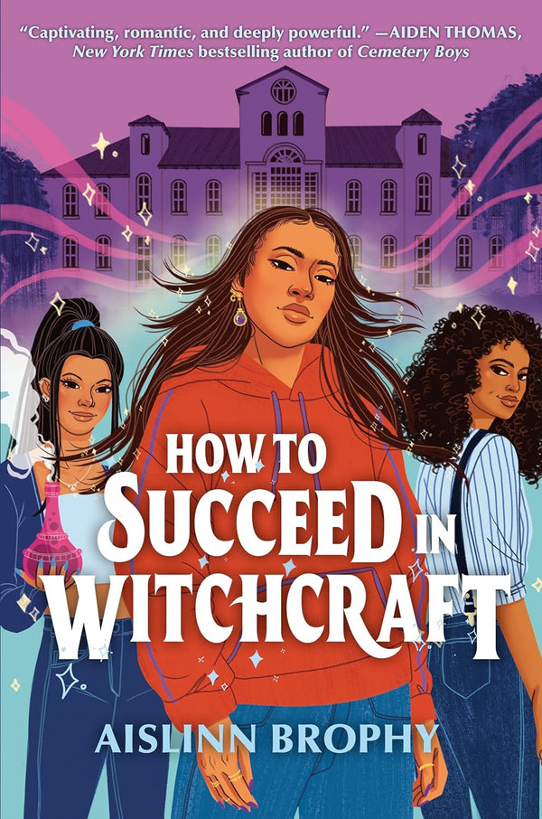 How To Succeed in Witchcraft by Aislinn Brophy