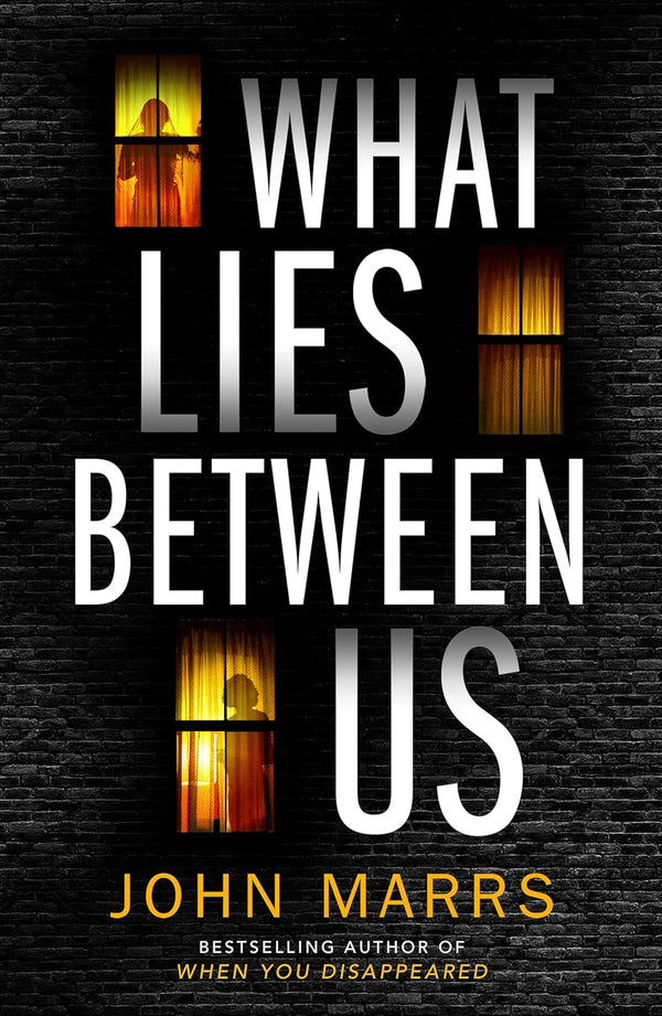 What Lies Between Us by John Marrs