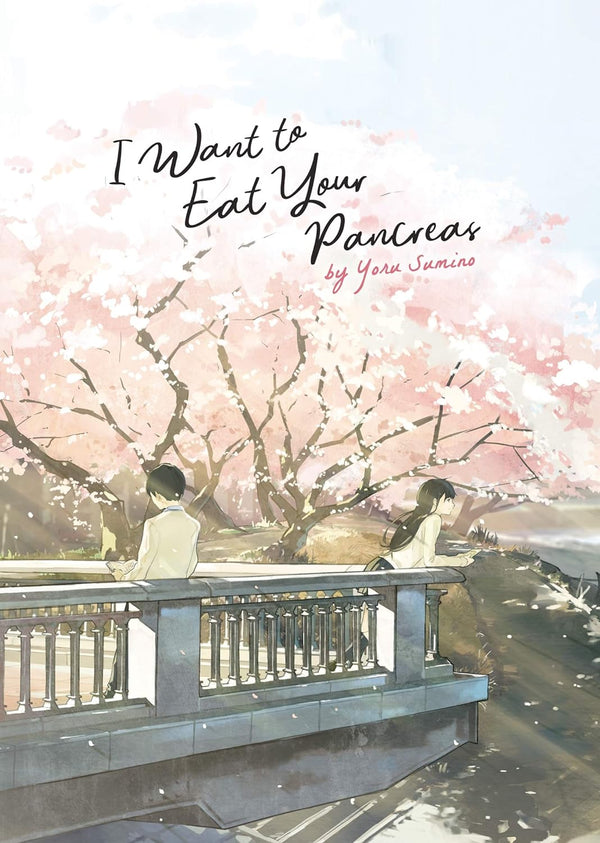 I Want to Eat Your Pancreas (Light Novel) by Yoru Sumino (Author), loundraw (Illustrator)