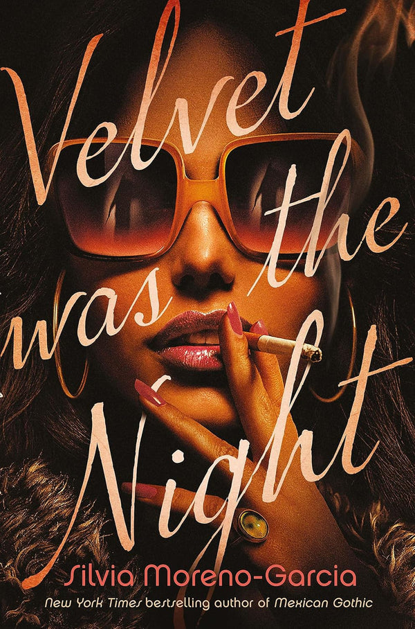 VELVET WAS THE NIGHT by Silvia Moreno-Garcia