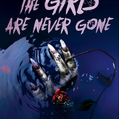 The Girls Are Never Gone by Sarah Glenn Marsh