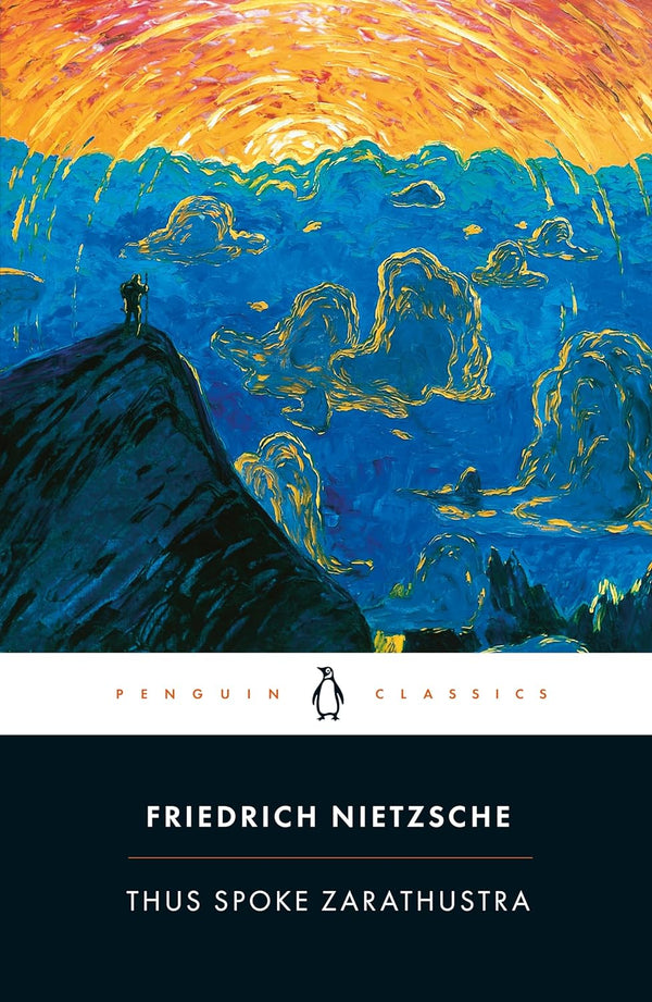 Thus Spoke Zarathustra: A Book for Everyone and No One (Penguin Classics) Nietzsche, Friedrich and Hollingdale, R. J. by F Nietzsche