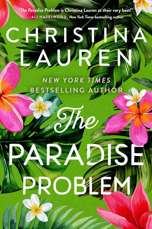 The Paradise Problem: A sparkling opposites-attract, fake-dating romance by Christina Lauren