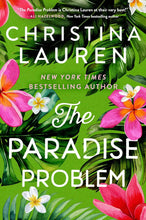 The Paradise Problem: A sparkling opposites-attract, fake-dating romance by Christina Lauren