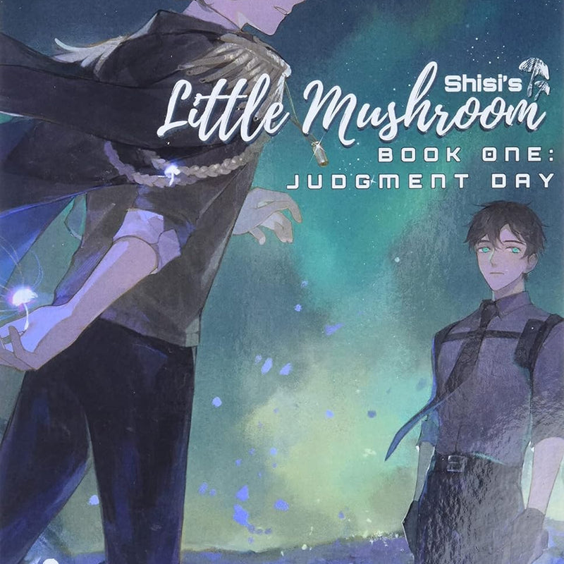 Little Mushroom: Judgment Day by Shisi (Author), translated by Xiao