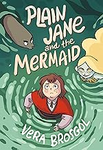 Plain Jane and the Mermaid by Vera Brosgol