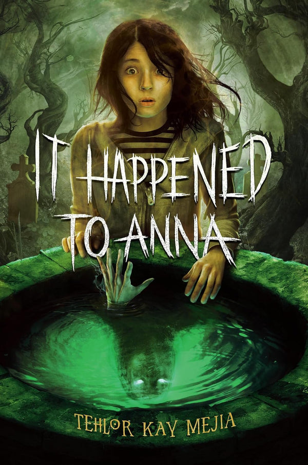 It Happened to Anna by Tehlor Kay Mejia, Sara Matsui-Colby, et al.