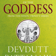 7 SECRETS OF THE GODDESS by Devdutt Pattanaik
