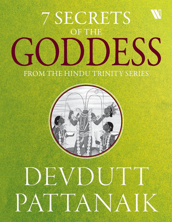 7 SECRETS OF THE GODDESS by Devdutt Pattanaik