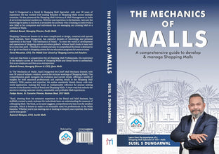 The Mechanics of Malls : A Comprehensive Guide to Develop & Manage Shopping Malls by Susil S Dungarwal