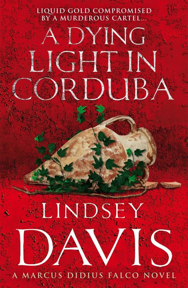 A Dying Light In Corduba: (Falco 8) Paperback – 7 August 2008 by Lindsey Davis (Author)