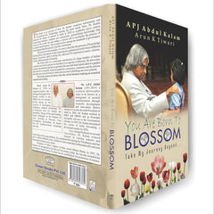 You Are Born to Blossom by Dr. APJ Abdul Kalam