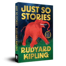 Just So Stories by Rudyard Kipling