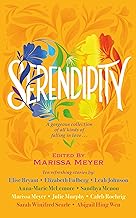 Serendipity: A gorgeous collection of stories of all kinds of falling in love . . . by Various and Marissa Meyer