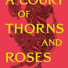 A Court of Thorns and Roses  Book by Sarah J. Maas